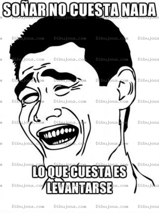 Dibujo para colorear Sonar No Cuesta Nada Lo Que Cuesta Es Levantarse