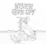 Dibujo para colorear Never Give Up Coloring Page